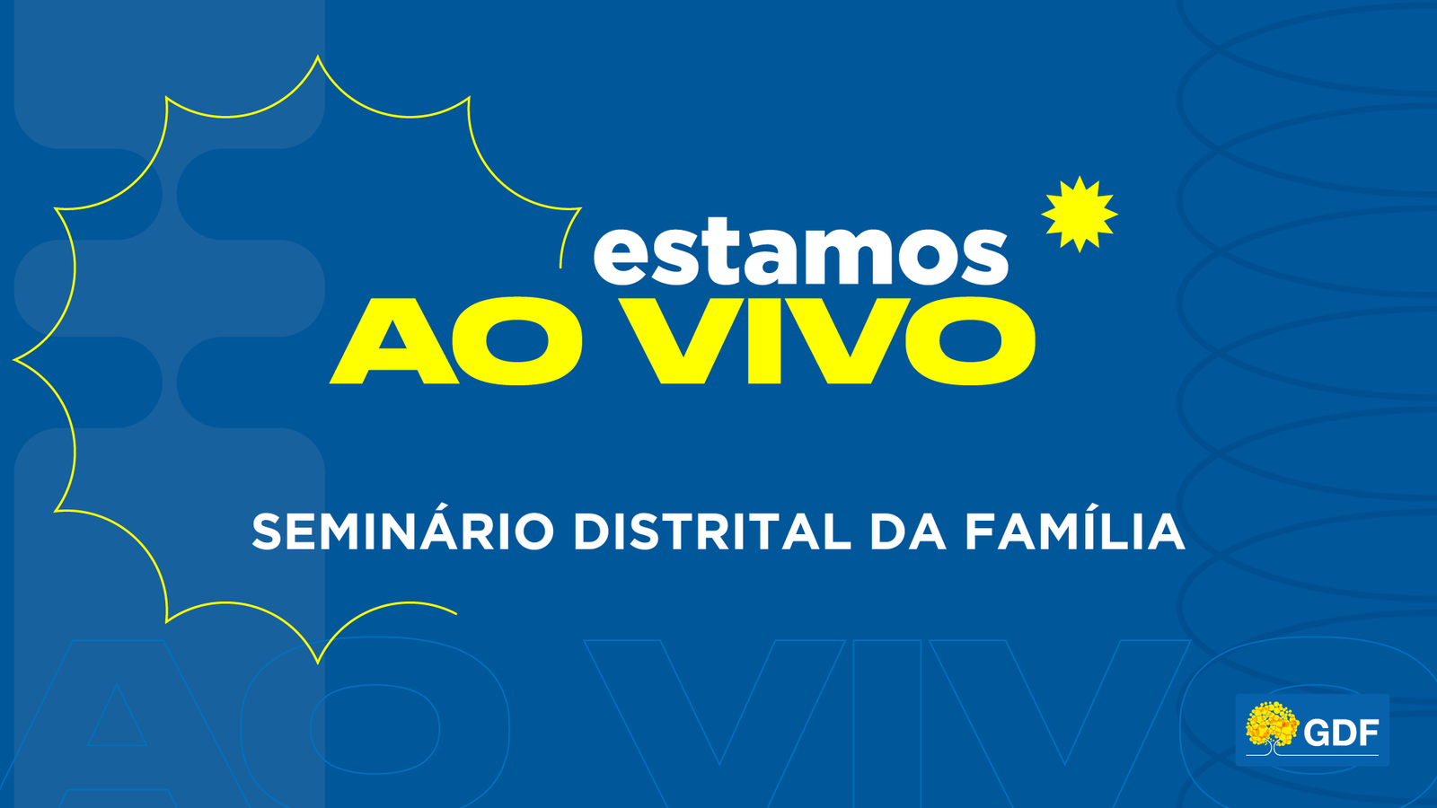 Acompanhe, ao vivo, a primeira edição do Seminário Distrital da Família