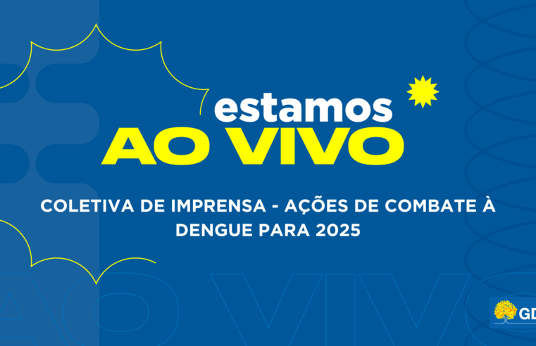 Acompanhe entrevista coletiva sobre ações de combate à dengue em 2025