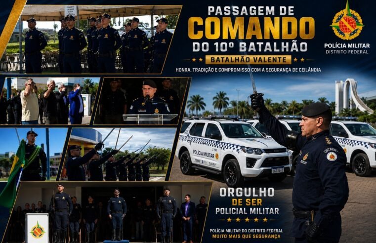 10º Batalhão da PMDF tem troca de comando em cerimônia marcada por emoção em Ceilândia