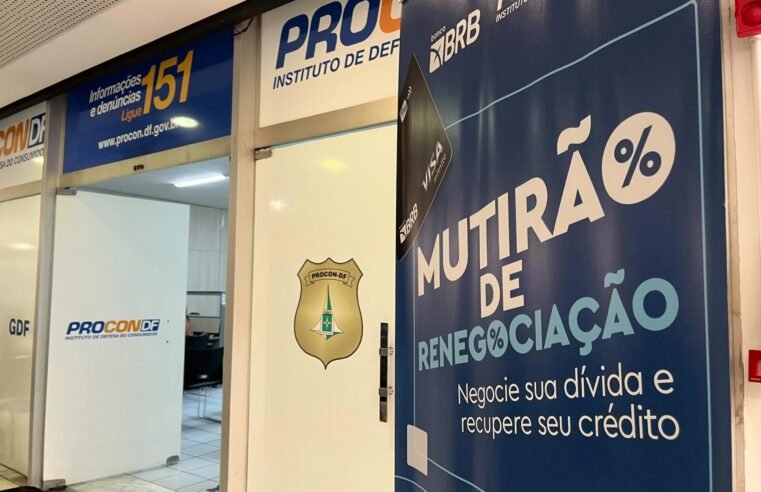 Procon-DF faz mutirão de renegociação com BRB e BRBCard