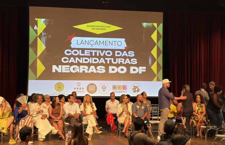 Candidaturas negras se unem por mais espaço na política do DF