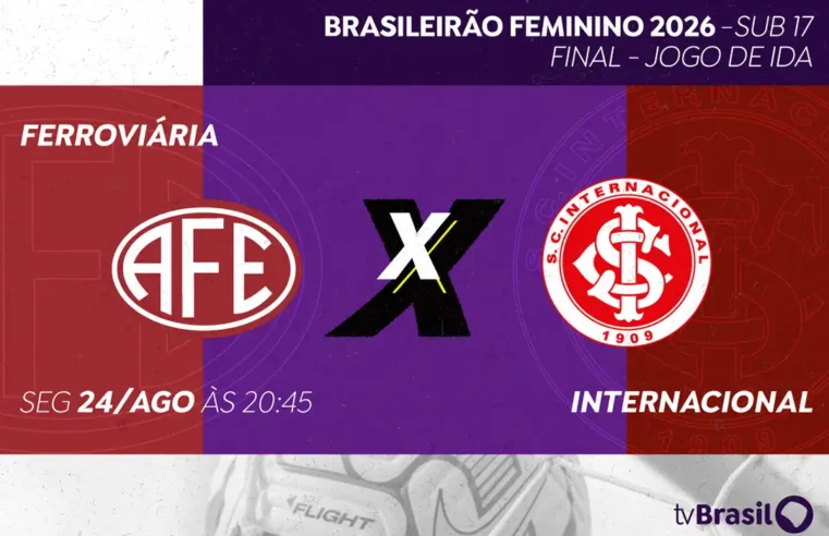 TV Brasil transmite final do Feminino Sub-17 entre Ferroviária e Inter